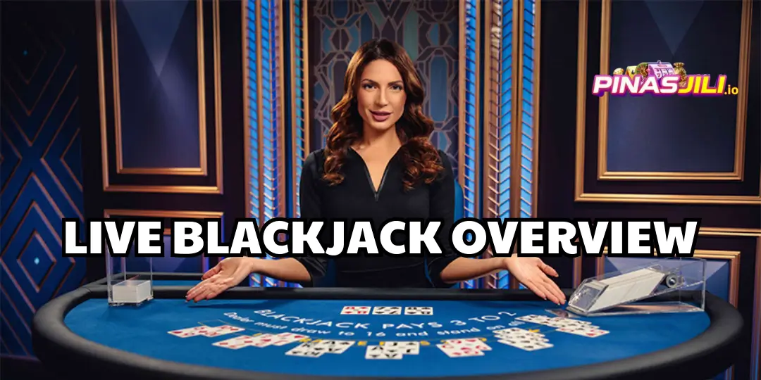 Live Blackjack Overview - pinasjili