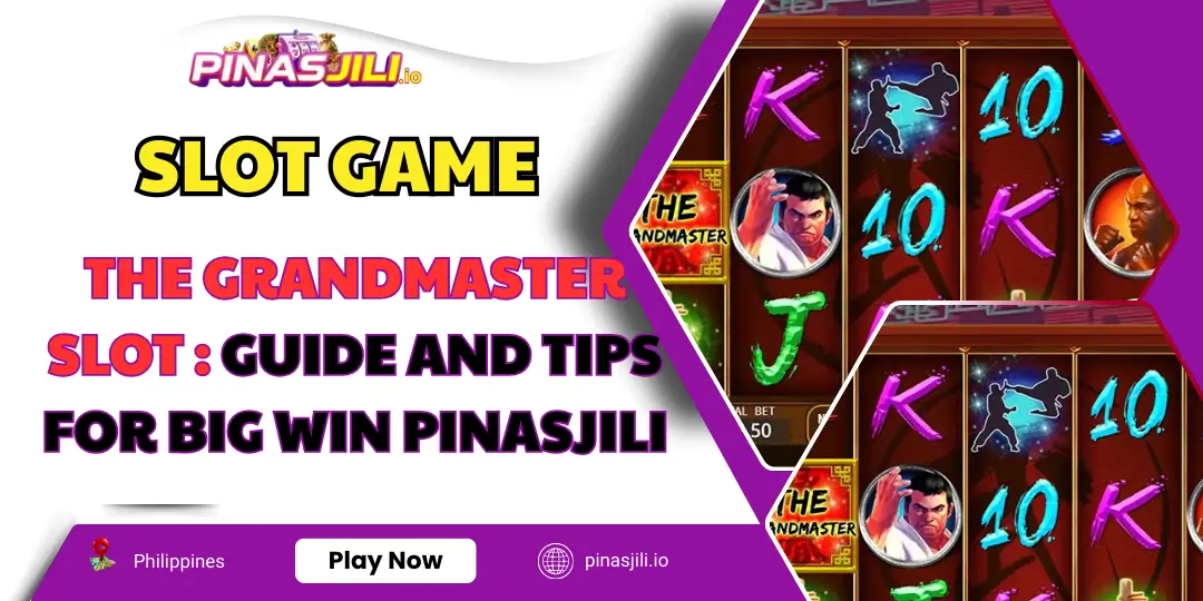 The Grandmaster Slot - Pinasjili